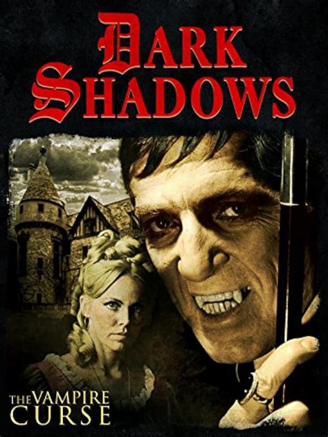 The Dark Shadows Vampire Curse: Love, Betrayal, and Tragedy